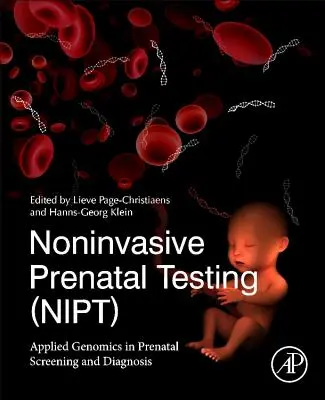 Nem invazív prenatális tesztelés (Nipt): Alkalmazott genomika a prenatális szűrésben és diagnosztikában - Noninvasive Prenatal Testing (Nipt): Applied Genomics in Prenatal Screening and Diagnosis