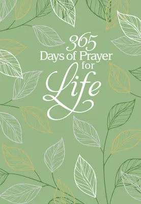 365 nap ima az életért: Daily Prayer Devotional - 365 Days of Prayer for Life: Daily Prayer Devotional