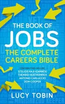 A munkák könyve: Exkluzív karrier-tanácsadás bennfentesektől - The Book of Jobs: Exclusive Careers Guidance from Insiders