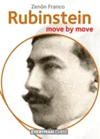 Rubinstein: Rubinstein: Move by Move - Rubinstein: Move by Move