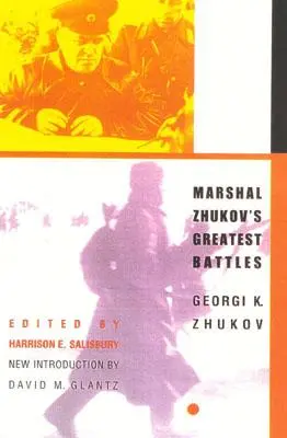 Zsukov marsall legnagyobb csatái - Marshal Zhukov's Greatest Battles