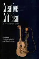 Kreatív kritika: Antológia és útmutató - Creative Criticism: An Anthology and Guide