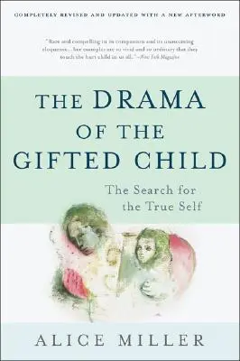 A tehetséges gyermek drámája: Az igazi én keresése - The Drama of the Gifted Child: The Search for the True Self