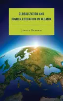Globalizáció és felsőoktatás Albániában - Globalization and Higher Education in Albania