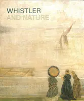 Whistler és a természet - Whistler and Nature