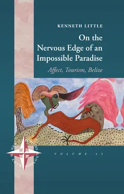 Egy lehetetlen paradicsom ideges határán: Affekt, turizmus, Belize - On the Nervous Edge of an Impossible Paradise: Affect, Tourism, Belize