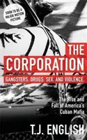 Vállalat - Az amerikai kubai maffia felemelkedése és bukása - Corporation - The Rise and Fall of America's Cuban Mafia