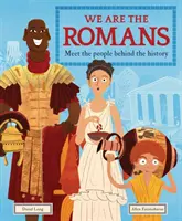 Mi vagyunk a rómaiak - Ismerd meg a történelem mögött álló embereket! - We Are the Romans - Meet the People Behind the History