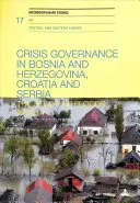 Válságkormányzás Bosznia-Hercegovinában, Horvátországban és Szerbiában: A 2014-es árvizek vizsgálata - Crisis Governance in Bosnia and Herzegovina, Croatia and Serbia: The Study of Floods in 2014