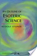 Az ezoterikus tudomány vázlata: (13. kk.) - An Outline of Esoteric Science: (cw 13)