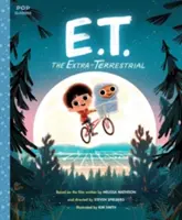 E.T., a földönkívüli: A klasszikus illusztrált mesekönyv - E.T. the Extra-Terrestrial: The Classic Illustrated Storybook