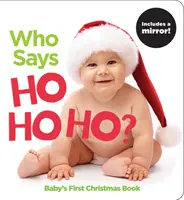 Who Says Ho Ho Ho Ho? A Highlights első karácsonyi könyve - Who Says Ho Ho Ho?: A Highlights First Christmas Book