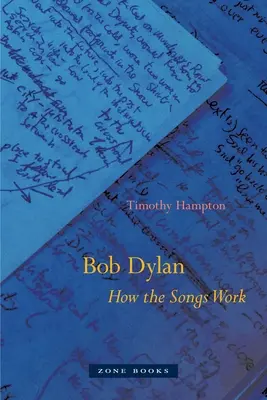 Bob Dylan: Hogyan működnek a dalok - Bob Dylan: How the Songs Work