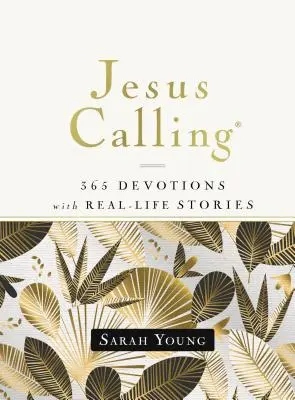 Jesus Calling, 365 áhítat valós történetekkel, keménykötésben, teljes szentírási szöveggel - Jesus Calling, 365 Devotions with Real-Life Stories, Hardcover, with Full Scriptures