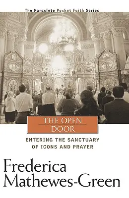 A nyitott ajtó: Belépés az ikonok és az imádság szentélyébe - The Open Door: Entering the Sanctuary of Icons and Prayer