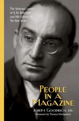 Emberek egy magazinban: S. N. Behrman és a New Yorker szerkesztői válogatott levelei - People in a Magazine: The Selected Letters of S. N. Behrman and His Editors at the New Yorker