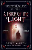 A fény trükkje: Egy McLevy felügyelő rejtélye 3 - A Trick of the Light: An Inspector McLevy Mystery 3