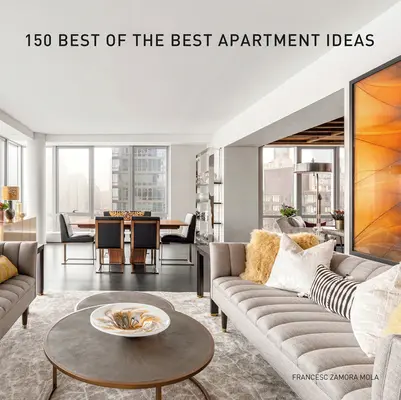 A legjobb lakásötletek 150 legjobbja - 150 Best of the Best Apartment Ideas