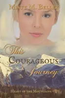 Ez a bátor utazás - This Courageous Journey