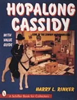 Hopalong Cassidy: A cowboy-kereskedők királya - Hopalong Cassidy: King of the Cowboy Merchandiser