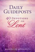 Daily Guideposts: A böjti időszak 40 áhítata - Daily Guideposts: 40 Devotions for Lent