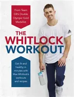 Whitlock Workout - Fit és egészségesen percek alatt - Whitlock Workout - Get Fit and Healthy in Minutes