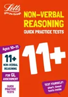 Letts 11+ Success - 11+ Nonverbal Reasoning Quick Practice Tests 10-11 éves korig a Gl Assessment Testekhez. - Letts 11+ Success - 11+ Non-Verbal Reasoning Quick Practice Tests Age 10-11 for the Gl Assessment Tests