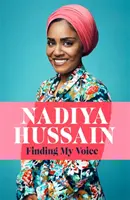 A hangom megtalálása - Nadiya őszinte, felejthetetlen memoárja - Finding My Voice - Nadiya's honest, unforgettable memoir