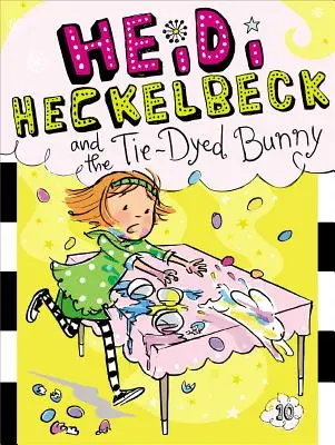 Heidi Heckelbeck és a nyakkendős nyuszi, 10. - Heidi Heckelbeck and the Tie-Dyed Bunny, 10