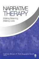 Narratív terápia: Making Meaning, Making Lives - Narrative Therapy: Making Meaning, Making Lives