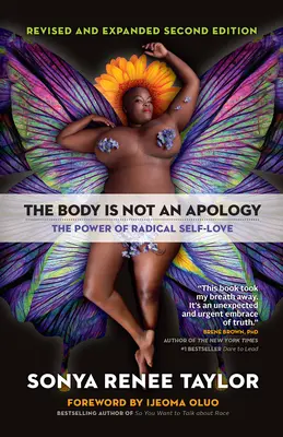 A test nem bocsánatkérés: A radikális önszeretet ereje - The Body Is Not an Apology: The Power of Radical Self-Love