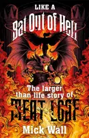 Mint egy denevér a pokolból: The Larger Than Life Story of Meat Loaf - Like a Bat Out of Hell: The Larger Than Life Story of Meat Loaf