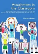 Kötődés az osztályteremben - Gyakorlati útmutató iskolák számára - Attachment in the Classroom - A Practical Guide for Schools