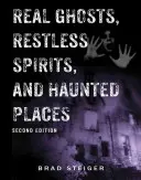 Valódi szellemek, nyughatatlan lelkek és kísértetjárta helyek - Real Ghosts, Restless Spirits, and Haunted Places