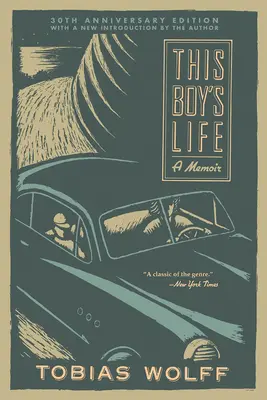 Ennek a fiúnak az élete (30. évfordulós kiadás): A Memoir - This Boy's Life (30th Anniversary Edition): A Memoir