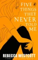 Öt dolog, amit sosem mondtak nekem - Five Things They Never Told Me