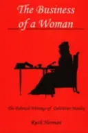 Egy nő dolga: Delarivier Manley politikai írásai - The Business of a Woman: The Political Writings of Delarivier Manley