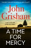 Time for Mercy - John Grisham legújabb No. 1 bestsellere - Time for Mercy - John Grisham's Latest No. 1 Bestseller