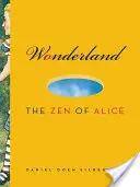 Csodaország: Alice zenje - Wonderland: The Zen of Alice