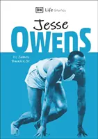 DK Life Stories Jesse Owens - Csodálatos emberek, akik formálták a világunkat - DK Life Stories Jesse Owens - Amazing people who have shaped our world