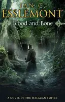 Blood and Bone - (Malazan Empire: 5): ötletes és fantáziadús fantasy. Gyilkosságnál is több rejtőzik ebben a megszelídíthetetlen vadonban - Blood and Bone - (Malazan Empire: 5): an ingenious and imaginative fantasy. More than murder lurks in this untameable wilderness