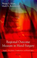 Regionális eredménymérés a kézsebészetben - Regional Outcome Measure in Hand Surgery