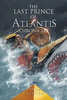 Atlantisz utolsó hercege krónikák - 1. könyv - Last Prince of Atlantis Chronicles - Book 1