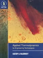 Alkalmazott termodinamika műszaki technológusok számára - Applied Thermodynamics for Engineering Technologists