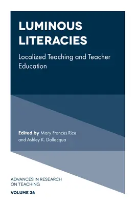 Világító irodalmak: Helyre szabott tanítás és tanárképzés - Luminous Literacies: Localized Teaching and Teacher Education