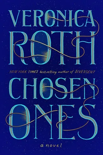 Kiválasztottak: A New York Times bestseller írójának, Veronica Rothnak új regénye - Chosen Ones: The New Novel from New York Times Best-Selling Author Veronica Roth