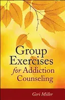 Skupinová cvičení pro poradenství v oblasti závislostí - Group Exercises for Addiction Counseling