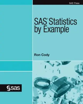 SAS-statisztika példákon keresztül - SAS Statistics by Example