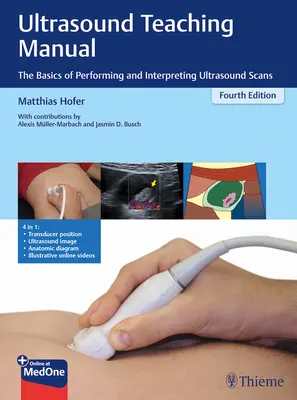 Ultrahang oktatási kézikönyv: Az ultrahangvizsgálatok elvégzésének és értelmezésének alapjai - Ultrasound Teaching Manual: The Basics of Performing and Interpreting Ultrasound Scans