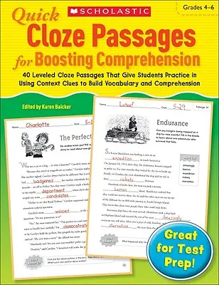 Quick Cloze Passages for Boosting Comprehension: Grades 4-6: 40 leveled Cloze Passages That Give Students Practice in Using Context Clues to Build Voc - Quick Cloze Passages for Boosting Comprehension: Grades 4-6: 40 Leveled Cloze Passages That Give Students Practice in Using Context Clues to Build Voc